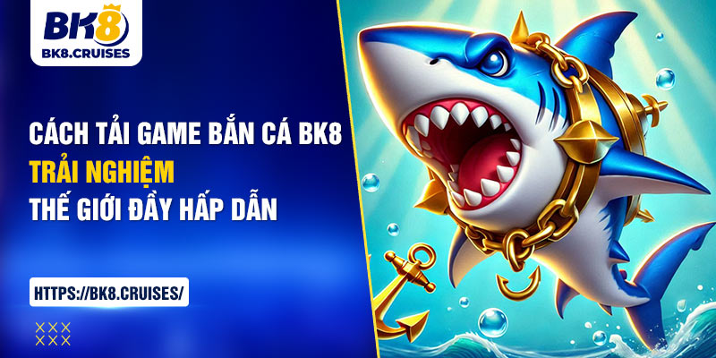 cách tải game bắn cá