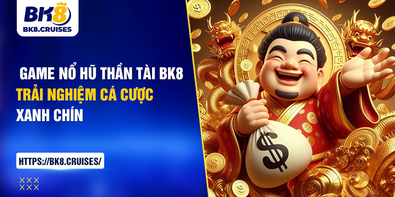 game nổ hũ thần tài
