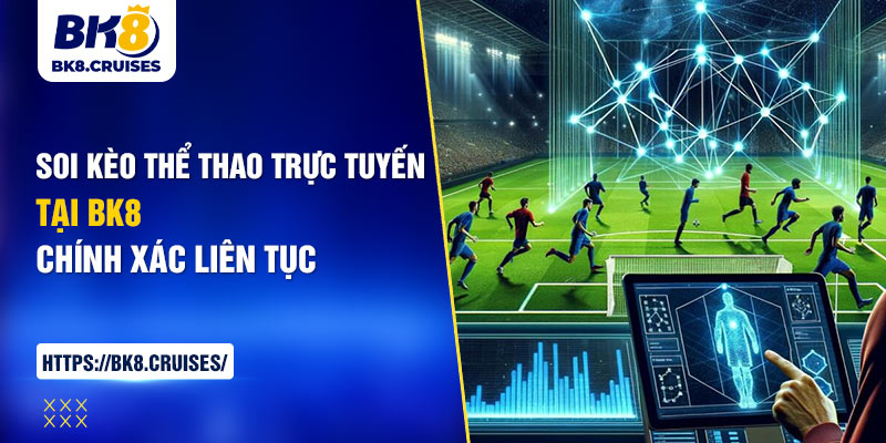 soi kèo thể thao trực tuyến