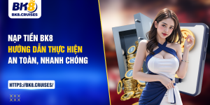 nạp tiền bk8