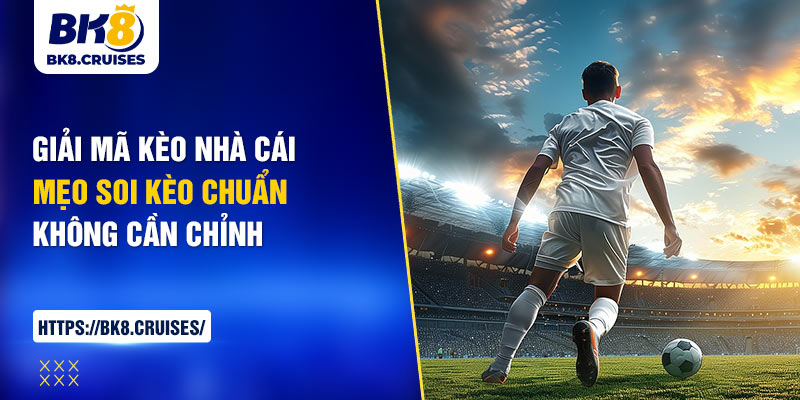 kèo nhà cái bk8