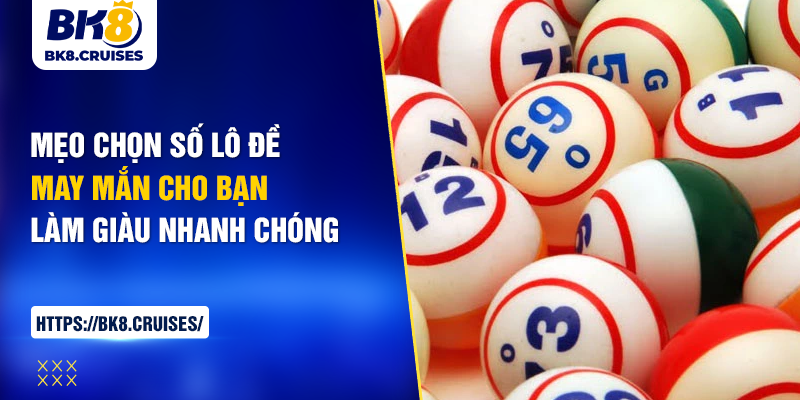 mẹo chọn số lô đề