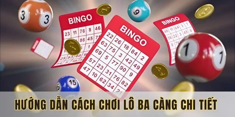 Tìm hiểu cách tham gia lô ba càng cực dễ hiểu