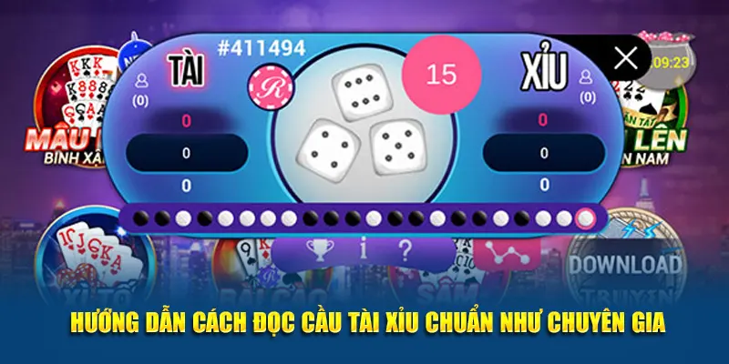 Hướng dẫn cách đọc cầu tài xỉu chuẩn như chuyên gia