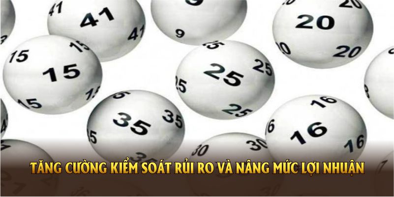 Cách tính lô đề chuẩn để tăng cường kiểm soát rủi ro và nâng mức lợi nhuận