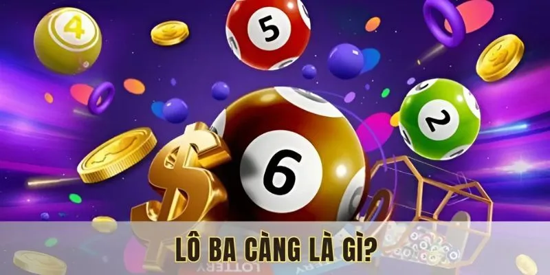 khám phá đôi nét về lô ba càng