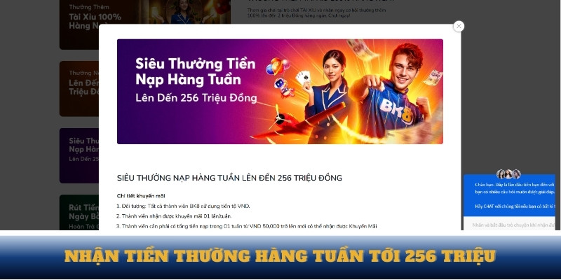 Nhận tiền thường hàng tuần tới 256 triệu