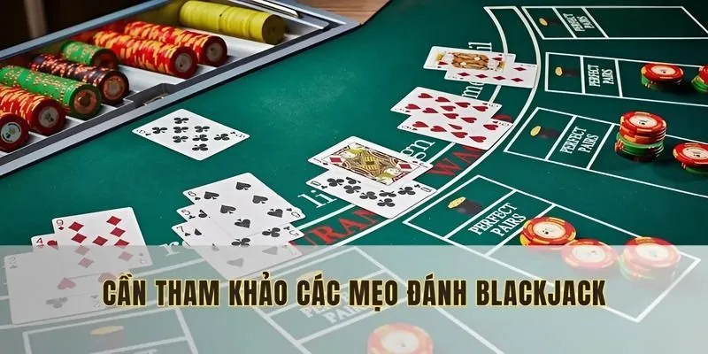 Tham khảo các mẹo đánh blackjack tại BK88